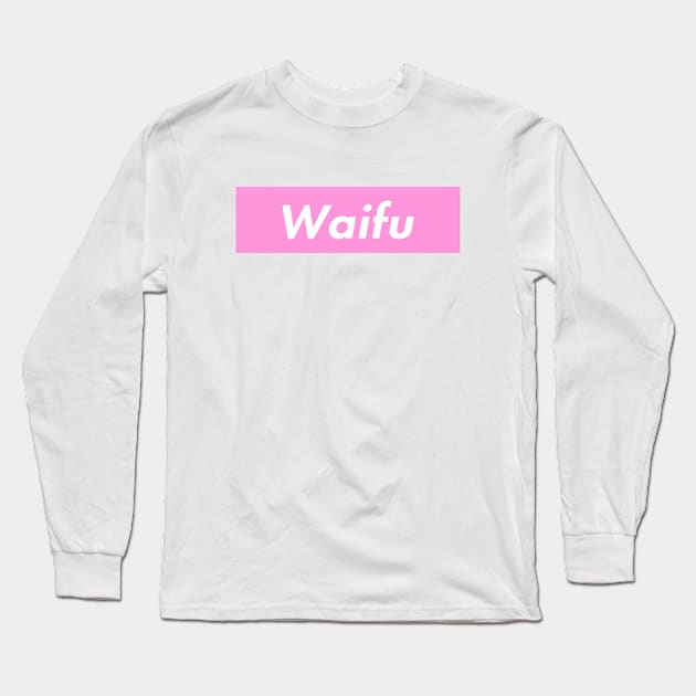 Waifu Long Sleeve T-Shirt by currry